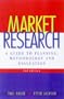 Market Research: A Guide to Planning, Methodology and Evaluation