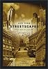 New York Streetscapes: Tales of Manhattan's Significant Buidlings and Landmarks