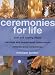 Book Ceremonies for Life: Birth and Naming Rituals, Marriage and Commitment Celebrations, Remembrance Ceremonies