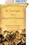 In Sunlight, in a Beautiful Garden: A Novel