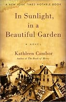 In Sunlight, In A Beautiful Garden: A Novel