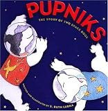 Pupniks: The Story of Two Space Dogs