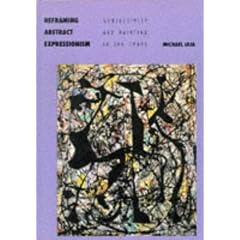 Reframing Abstract Expressionism: Subjectivity and Painting in the 1940s