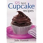 125 Best Cupcake Recipes by  Julie Hasson