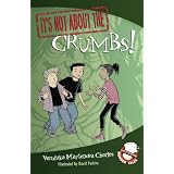 It's Not about the Crumbs!: Easy-to-Read Wonder Talesby Veronika Martenova...
