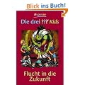 Die drei ??? Kids 5 - Flucht in die Zukunft: Erz�hlt von Ulf Blanck