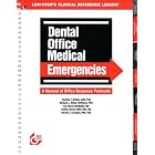 Dental Office Medical Emergencies: A Manual of Office Response Protocols by Timothy F. Meiller, Richard L. Wynn, Ann Marie McMullin, and Cynthia Biron