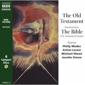 The Old Testament: Selections from the Bible (The Authorized Version) (Religion) by Philip Madoc, Anton Lesser, Michael Sheen, and Josette Simon