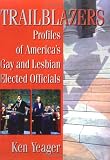 Review Haworth Press Inc  / Trailblazers: Profiles of America's Gay and Lesbian Elected Officials