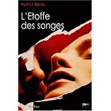 L'Etoffe des songes : (Sc�nario)par Patrick Bories
