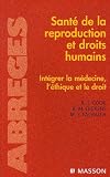 Revue Masson  / Santé de la reproduction et droits humains : Intégrer la médecine, l'éthique et le droit