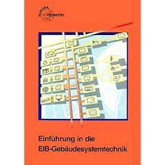 Einf�hrung in die EIB-Geb�udesystemtechnik