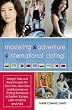 Mastering the Adventure of International Dating: Real answers and straight talk for Gen Y-ers, Gen X-ers and Boomers to finding Romance in Eastern Europe, Latin America and Asia