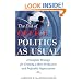 The End of Office Politics as Usual: A Complete Strategy for Creating a More Productive and Profitable Organization