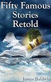 Fifty Famous Stories Retold (+Audiobook): With 5 Bonus Books