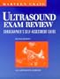 Ultrasound Exam Review: Sonographer's Self-Assessment Guide