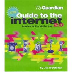 The "Guardian" Guide to the Internet 2.0