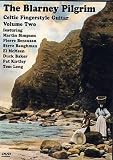 The Blarney Pilgrim: Celtic Fingerstyle Guitar, Vol. 2