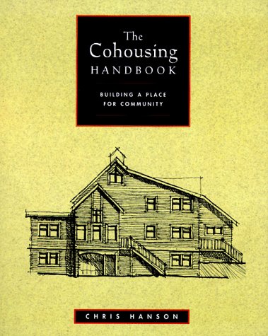 The Cohousing Handbook: Building a Place for Community