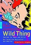 Wild Thing: Sex-Tipps f�r Boys und Girls. Der heimliche Bestseller aus Amerika - Paul Joannides