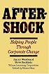 Aftershock: Helping People Through Corporate Change
