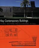 Key Contemporary Buildings: Plans, Sections and Elevations (Key Architecture Series)