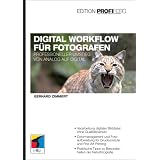 Digital Workflow f�r Fotografen - Edition ProfiFoto: Professioneller Umstieg von analog auf digitalvon "Gerhard Zimmert"