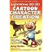 LightWave 3D (8) Cartoon Character Creation: Rigging and Animation v. 2 (Wordware Game and Graphics Library)