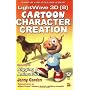 Lightwave 3D 8 Cartoon Character Creation: Rigging and Animation v. 2 (Wordware Game and Graphics Library)