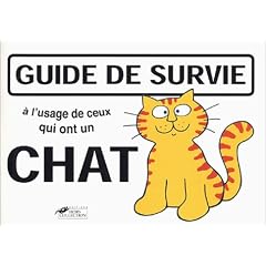 Guide de survie � l'usage de ceux qui ont un chat