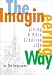 The Imagineering Way, by The Disney Imagineers