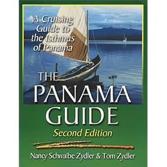 The Panama Guide: A Cruising Guide to the Isthmus of Panama