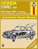 Haynes 160: Honda Civic 1200 1973 - 1979 All Models Automotive Repair Manual