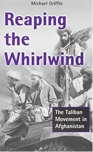 Image of Reaping the Whirlwind: The Taliban Movement in Afghanistan