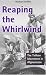 Reaping the Whirlwind: The Taliban Movement in Afghanistan by Michael Griffin