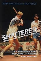 Shattered: A Champion's Fight Against a Mystery Illness