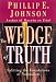 The Wedge of Truth: Splitting the Foundations of Naturalism