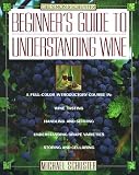 Simon & Schuster`s Beginner`s Guide to Understanding Wine