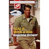 SEAL It with a Kiss: In Uniform (Harlequin Superromance, No. 833)