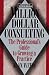 Million Dollar Consulting: The Professional Guide to Growing a Practice