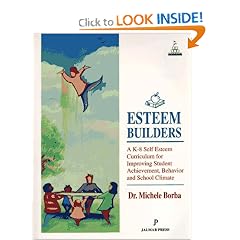 Esteem Builders: A K-8 Self Esteem Curriculum for Improving Student Achievement, Behavior and School Climate, Second Edition