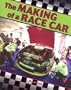 The Making of a Race Car (Rcl) (Race Car Legends)