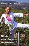 G�nial, mes cheveux repoussent !