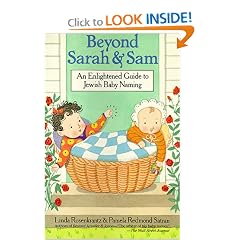 Beyond Sarah and Sam: An Enlightened Guide to Jewish Baby Naming