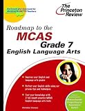 Roadmap to the MCAS Grade 7 English Language Arts (State Test Prep Guides)