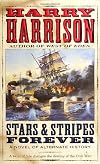 Stars & Stripes Forever: A Novel of Alternate History (Stars & Stripes Trilogy (Paperback))