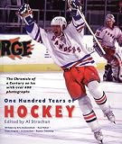 One Hundred Years of Hockey: The Chronicle of a Century on Ice