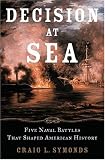 Decision At Sea: Five Naval Battles That Shaped American History