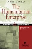 The Humanitarian Enterprise: Dilemmas and Discoveries