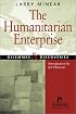 The Humanitarian Enterprise: Dilemmas and Discoveries